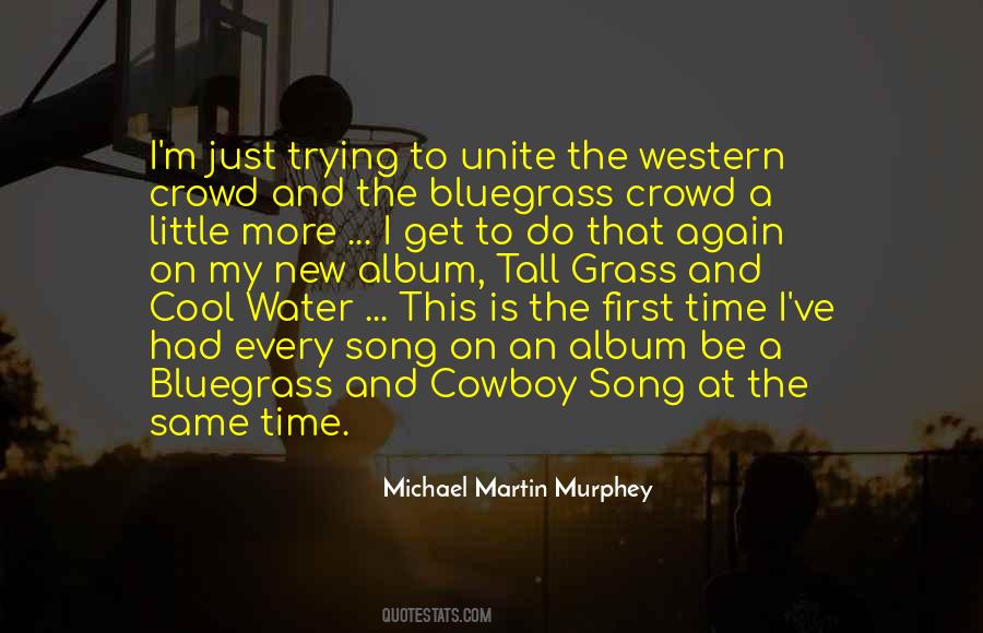 Michael Martin Murphey Quotes #814764