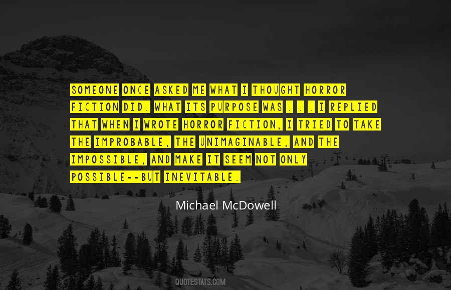 Michael McDowell Quotes #610526