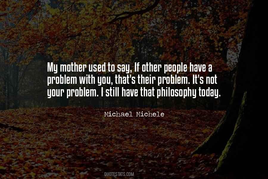 Michael Michele Quotes #1134328