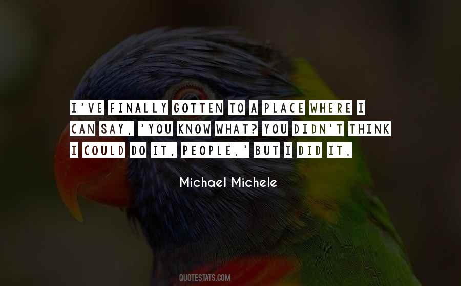 Michael Michele Quotes #1704750