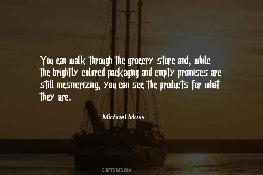 Michael Moss Quotes #386083