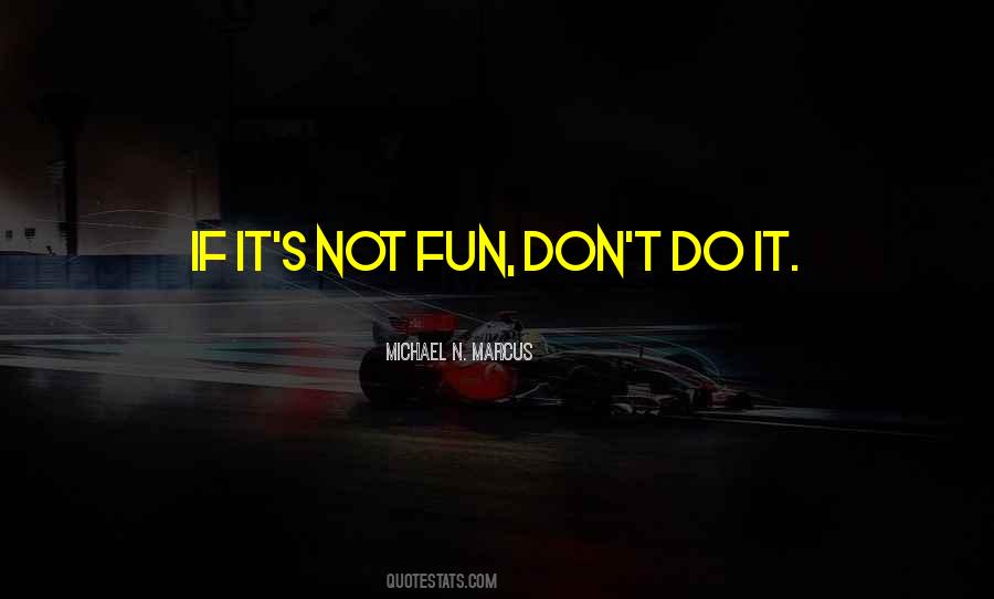 Michael N. Marcus Quotes #1870351 Michael N. Marcus Quotes #1870351