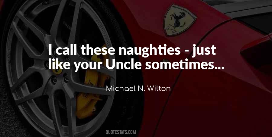 Michael N. Wilton Quotes #367232 Michael N. Wilton Quotes #367232
