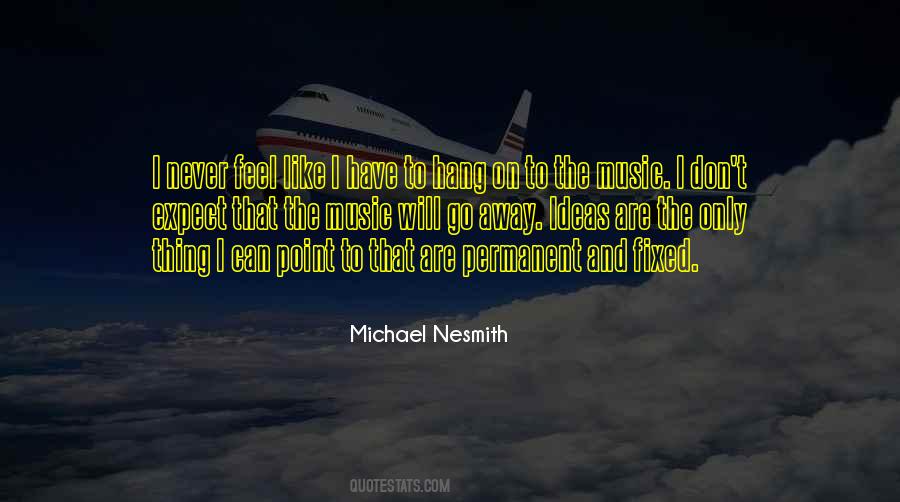 Michael Nesmith Quotes #462223