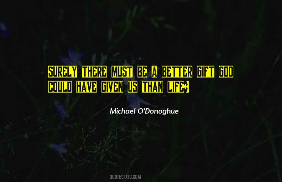 Michael O'Donoghue Quotes #775807