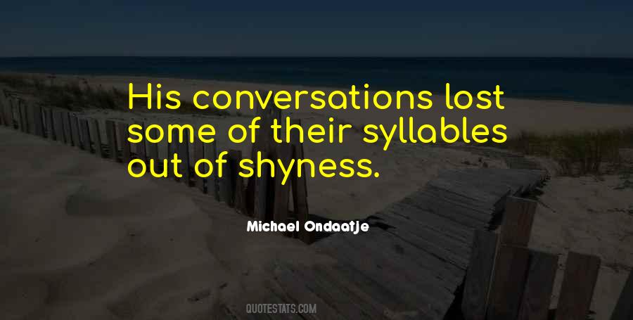 Michael Ondaatje Quotes #1456723
