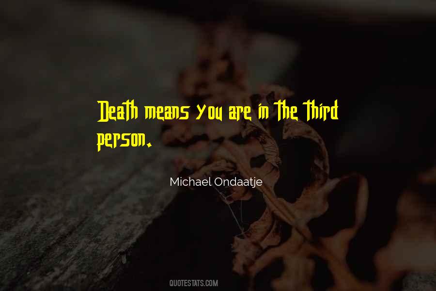 Michael Ondaatje Quotes #456399