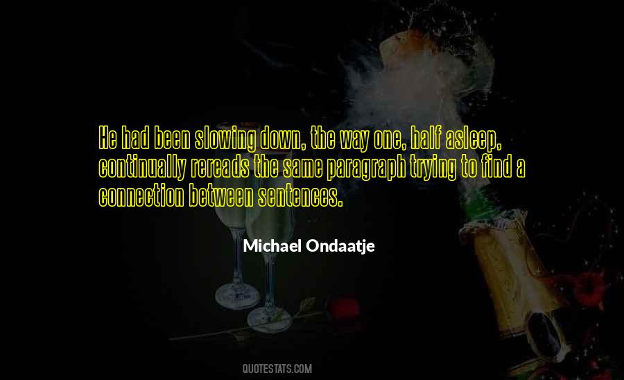 Michael Ondaatje Quotes #633967