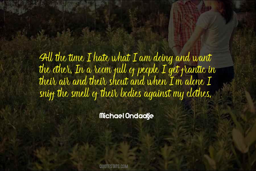 Michael Ondaatje Quotes #797565
