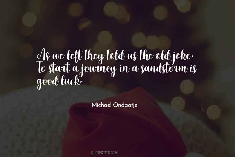 Michael Ondaatje Quotes #801358