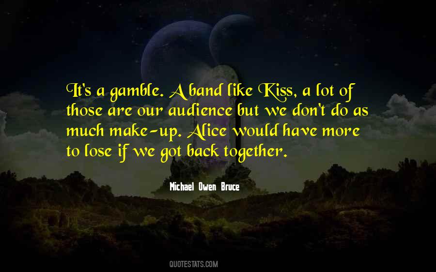 Michael Owen Bruce Quotes #1362701