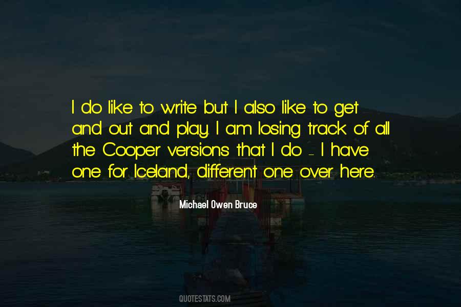 Michael Owen Bruce Quotes #1620703