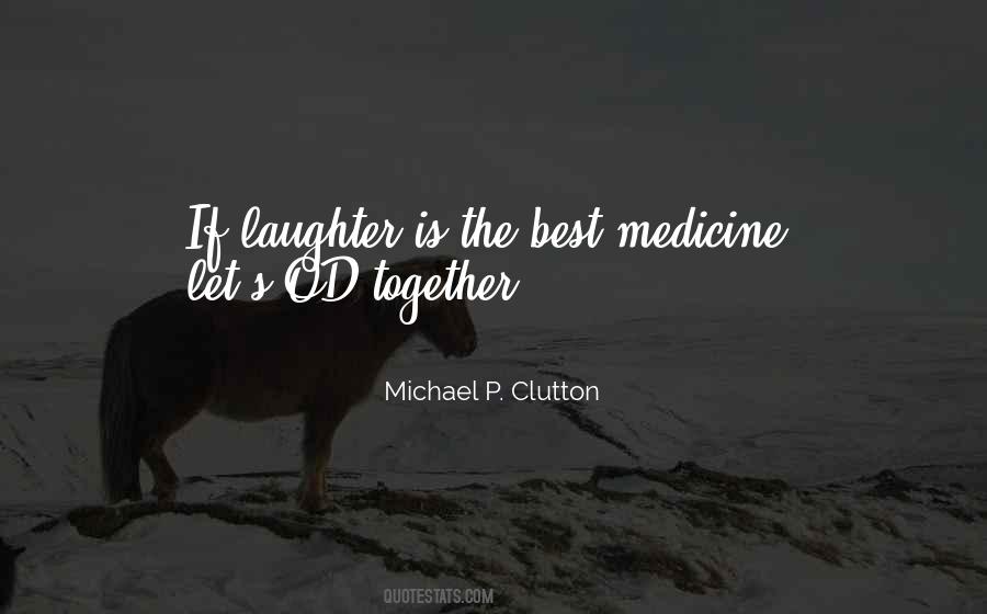Michael P. Clutton Quotes #1760236 Michael P. Clutton Quotes #1760236