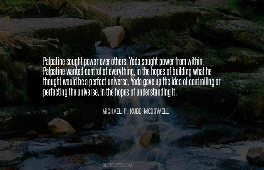 Michael P. Kube-McDowell Quotes #445328