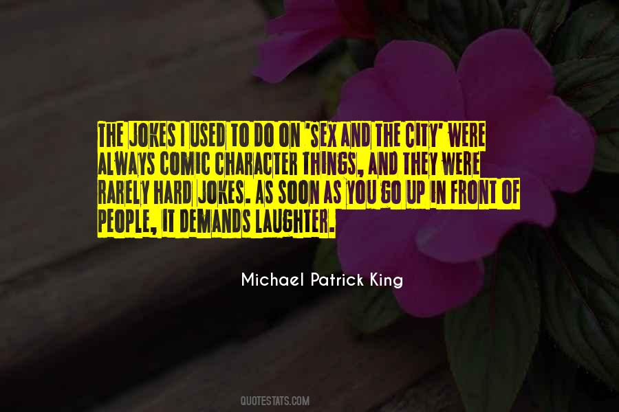 Michael Patrick King Quotes #737815