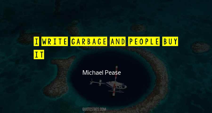 Michael Pease Quotes #1123937