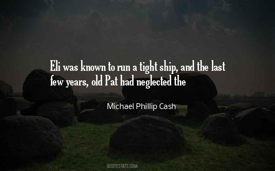 Michael Phillip Cash Quotes #493012