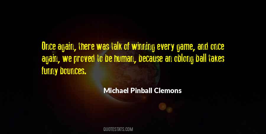 Michael Pinball Clemons Quotes #1012751