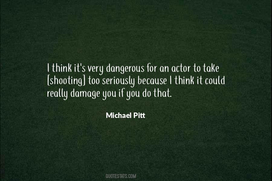 Michael Pitt Quotes #1059022