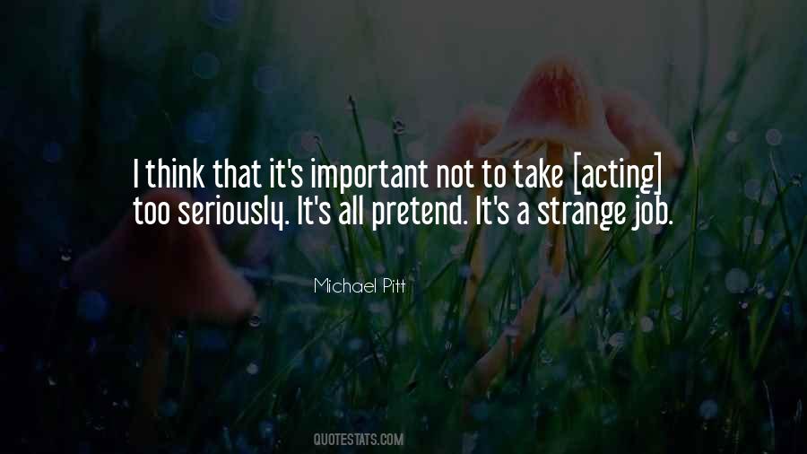 Michael Pitt Quotes #1455668