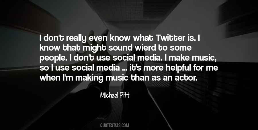 Michael Pitt Quotes #1477060