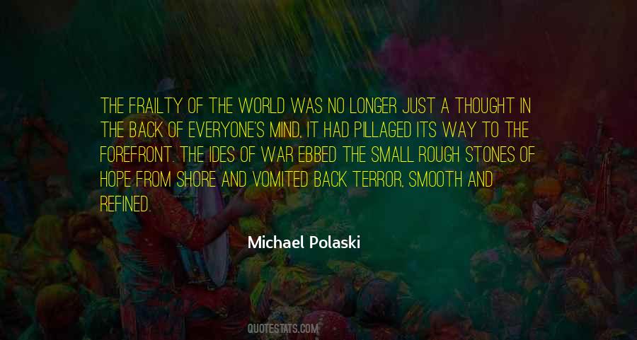 Michael Polaski Quotes #638382