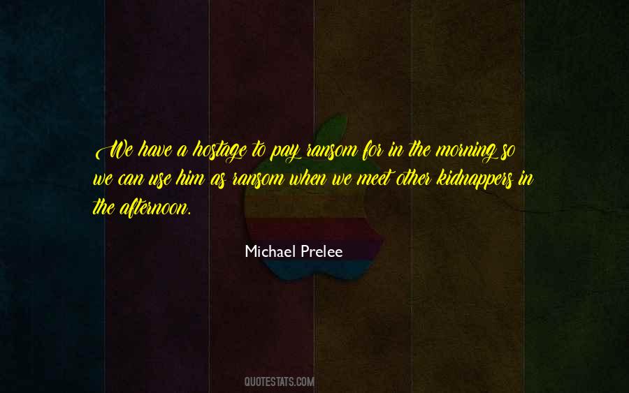 Michael Prelee Quotes #1648870
