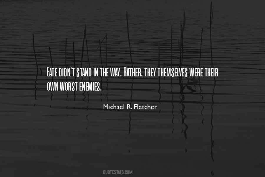 Michael R. Fletcher Quotes #1203780