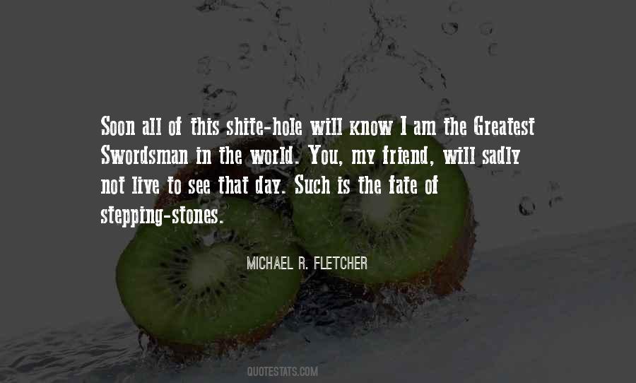 Michael R. Fletcher Quotes #1683394