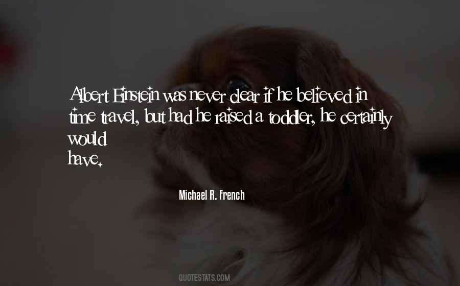 Michael R. French Quotes #311577