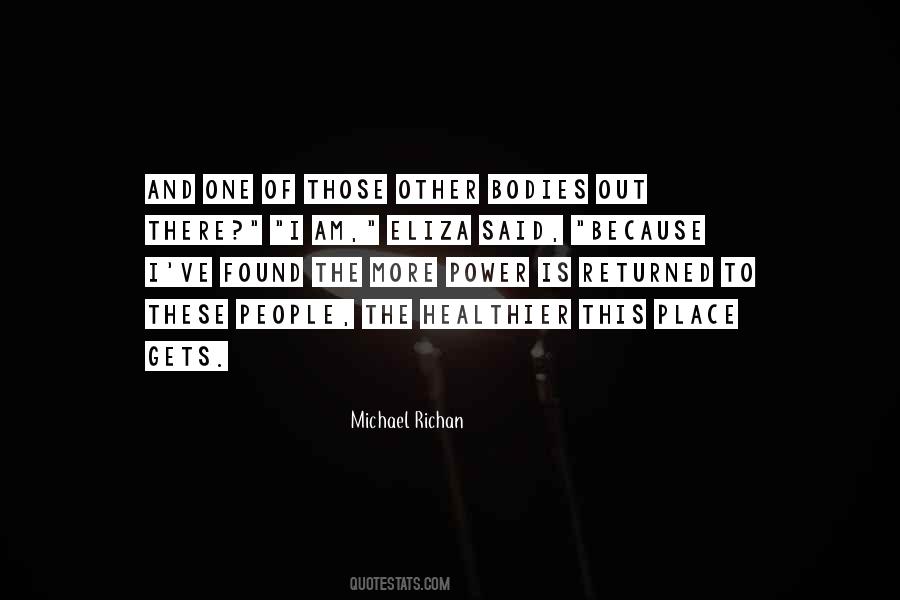 Michael Richan Quotes #1425480