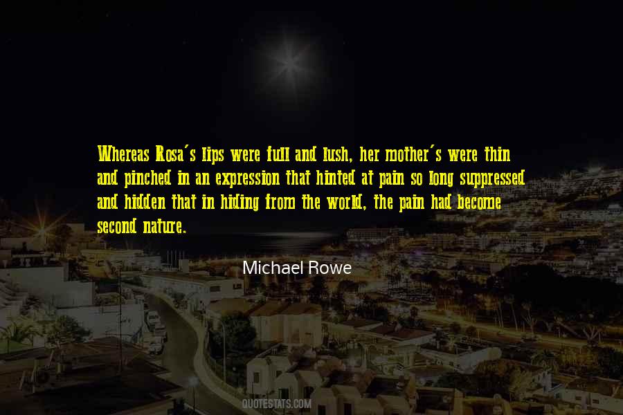 Michael Rowe Quotes #489180