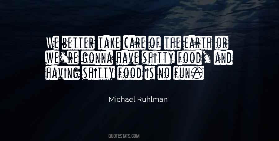 Michael Ruhlman Quotes #1028725