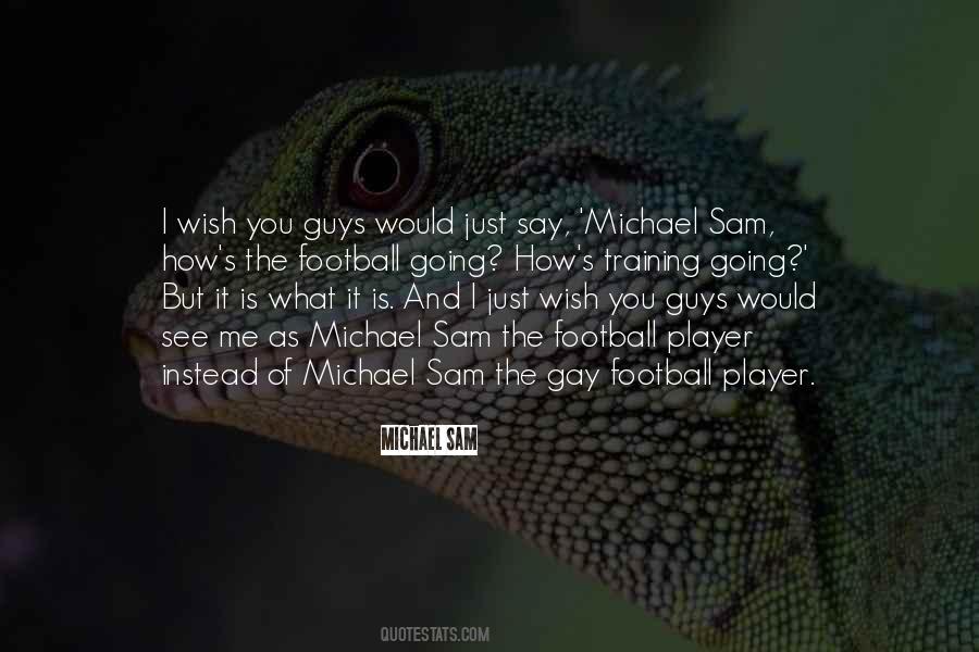 Michael Sam Quotes #340696