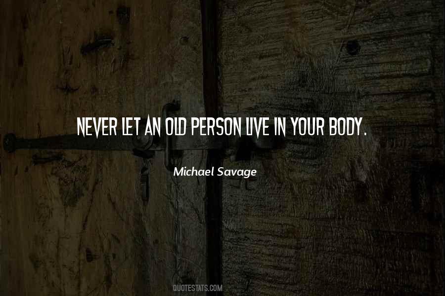 Michael Savage Quotes #373760