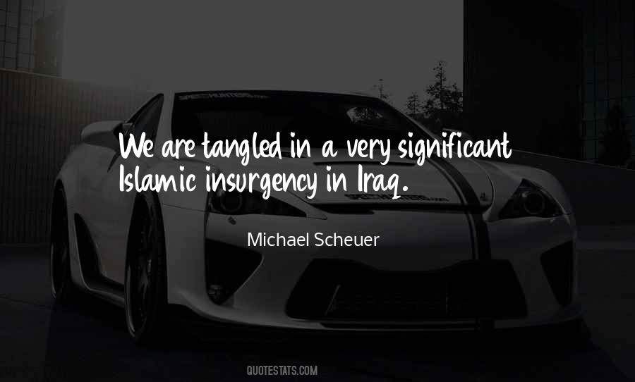 Michael Scheuer Quotes #1827029