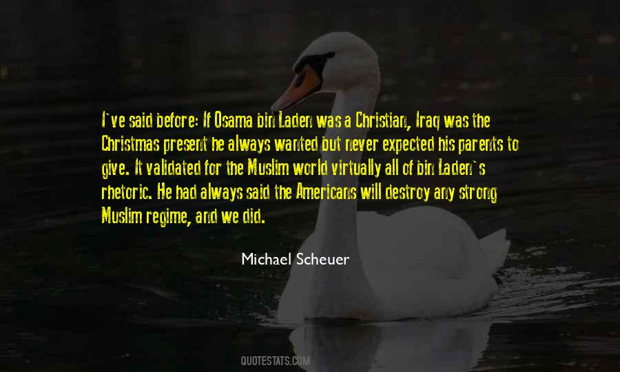Michael Scheuer Quotes #223950