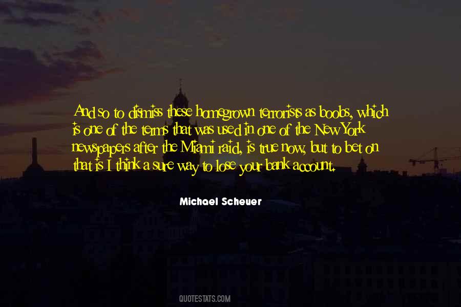 Michael Scheuer Quotes #695498