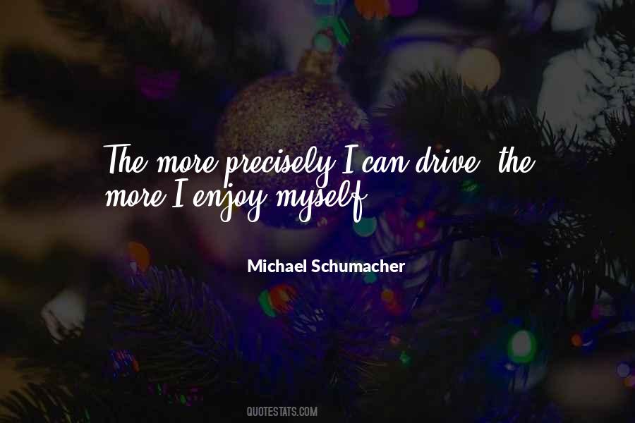 Michael Schumacher Quotes #1271637