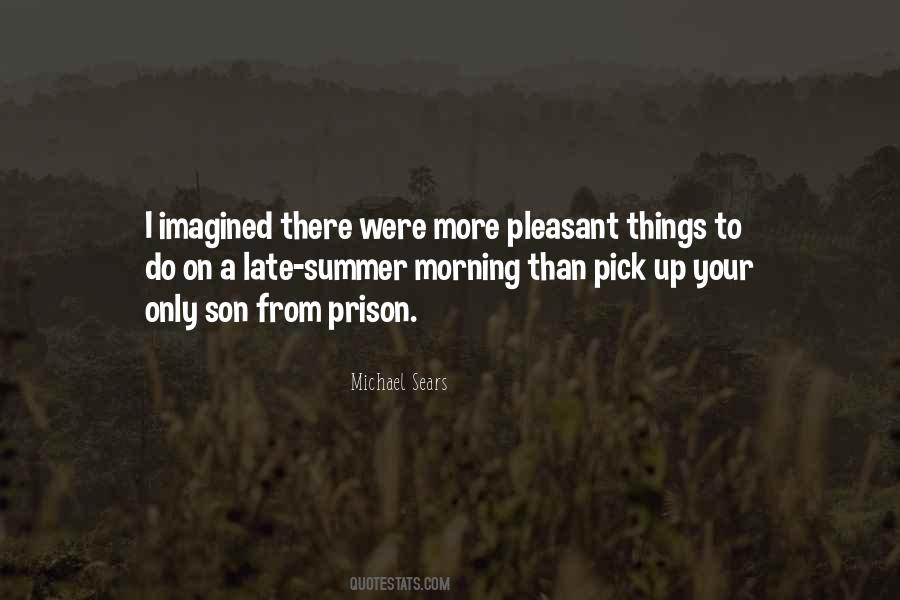 Michael Sears Quotes #1671847