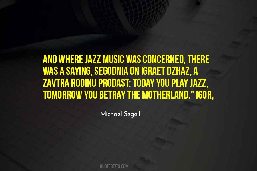 Michael Segell Quotes #1124153