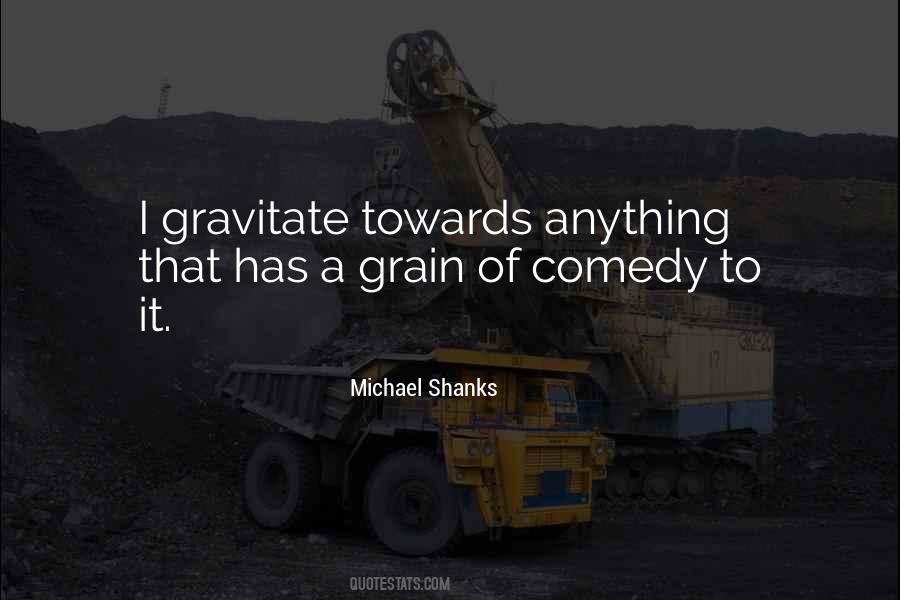 Michael Shanks Quotes #1083527