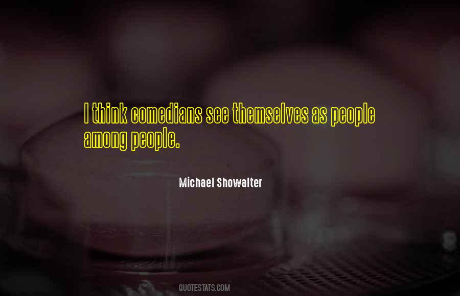 Michael Showalter Quotes #734496