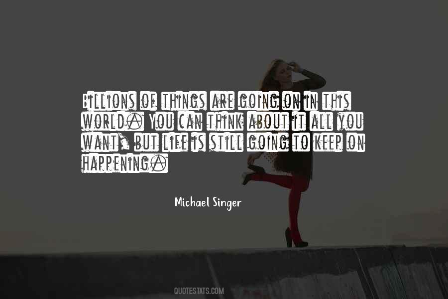 Michael Singer Quotes #1748817