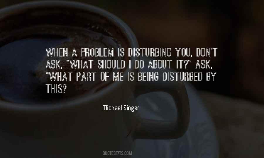 Michael Singer Quotes #487259