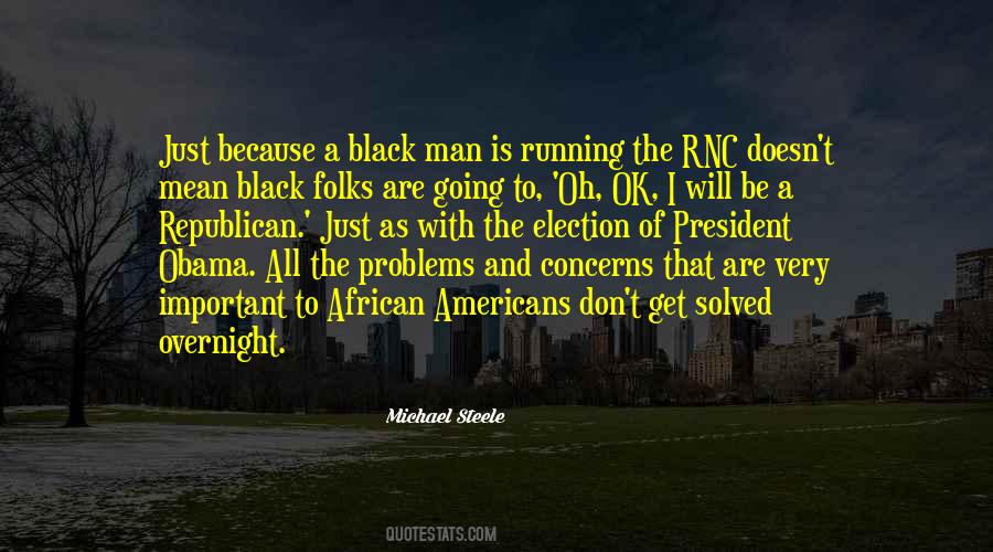 Michael Steele Quotes #1322380