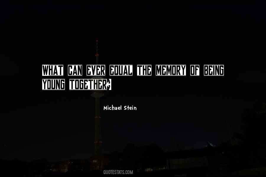 Michael Stein Quotes #290505