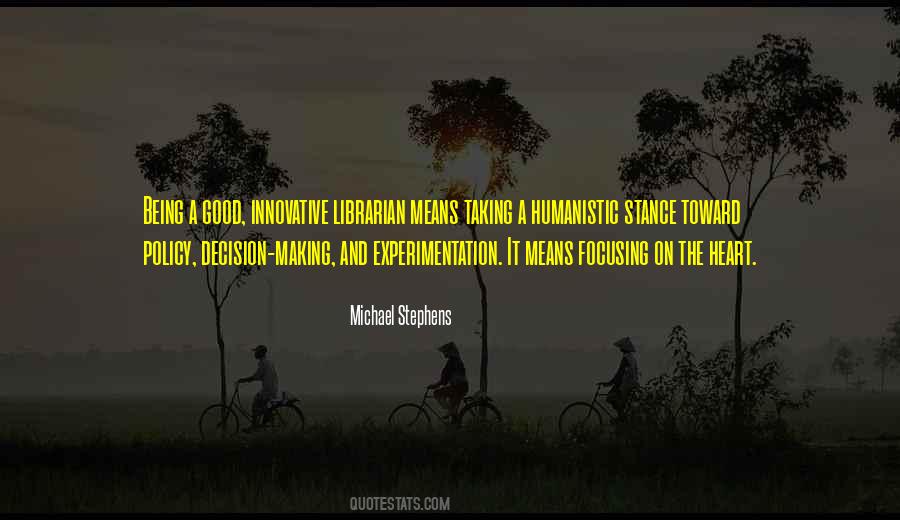 Michael Stephens Quotes #1868154