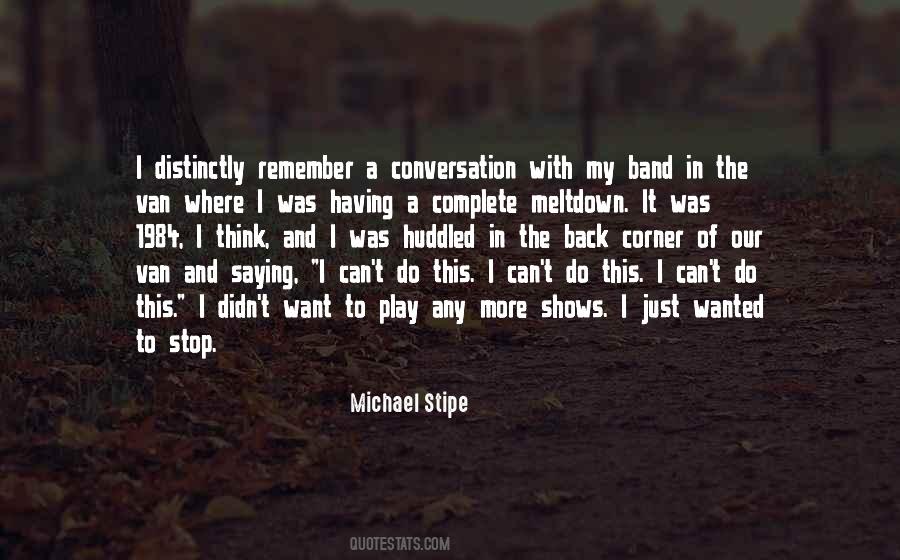 Michael Stipe Quotes #1528536