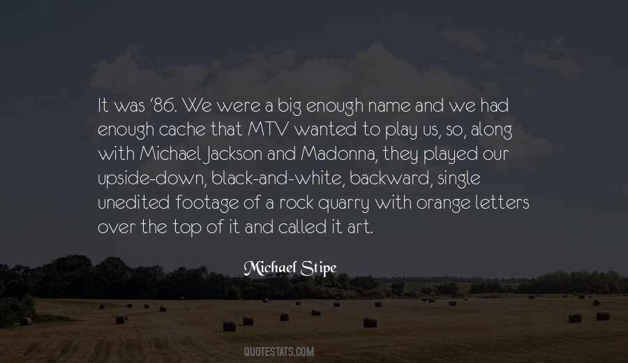 Michael Stipe Quotes #455508